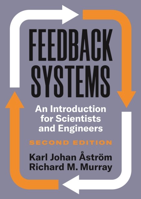 Feedback Systems – An Introduction for Scientists and Engineers, Second Edition