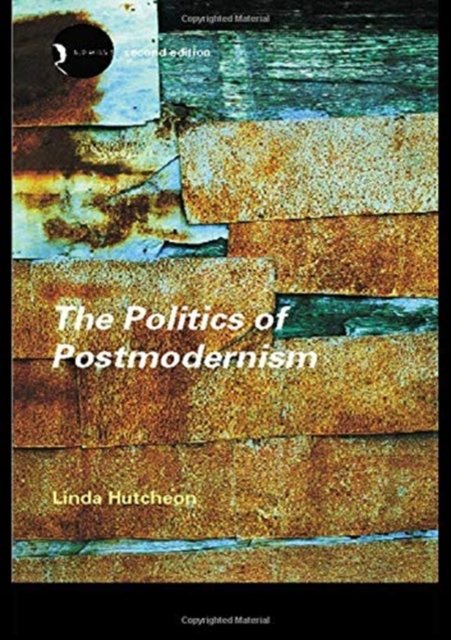 The Politics of Postmodernism