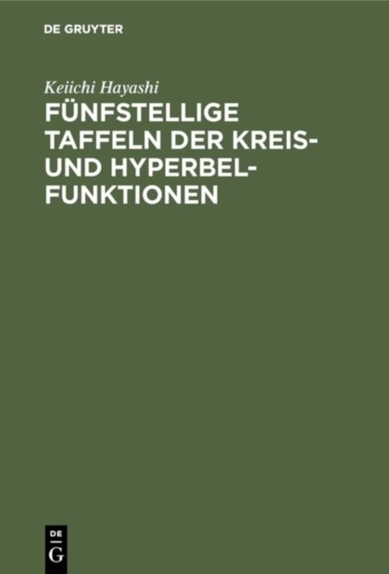 Funfstellige Taffeln der Kreis- und Hyperbelfunktionen