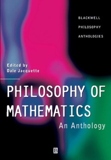 Philosophy of Mathematics Anthology