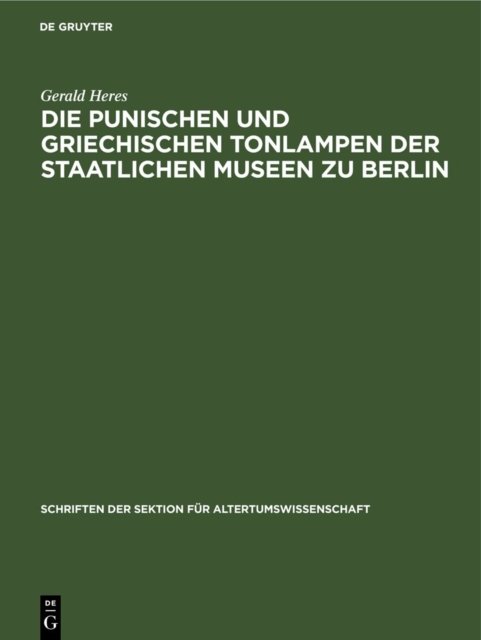 Die Punischen Und Griechischen Tonlampen Der Staatlichen Museen Zu Berlin