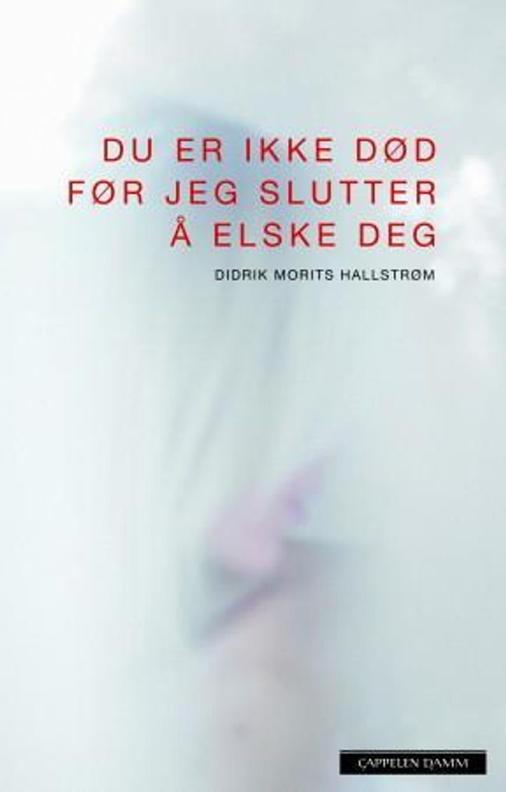 Du er ikke død før jeg slutter å elske deg