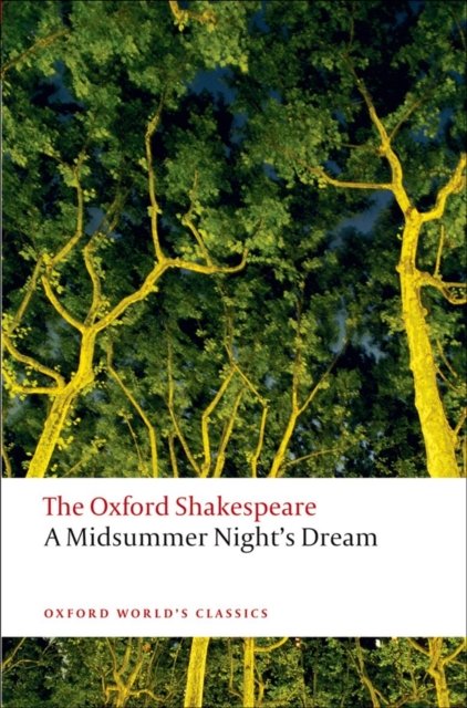 A Midsummer Night''s Dream: The Oxford Shakespeare