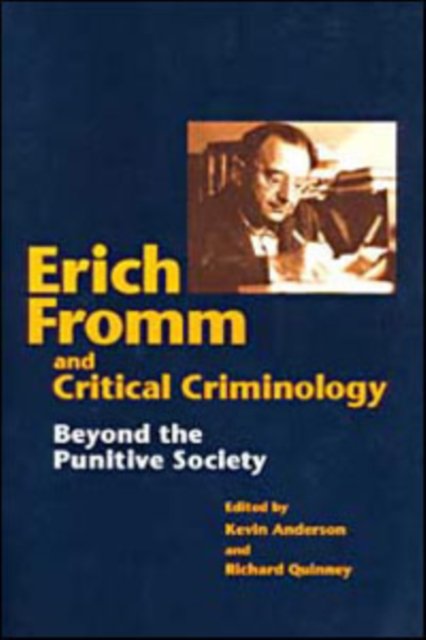 Erich Fromm and Critical Criminology