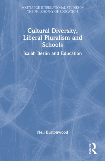 Cultural Diversity, Liberal Pluralism and Schools