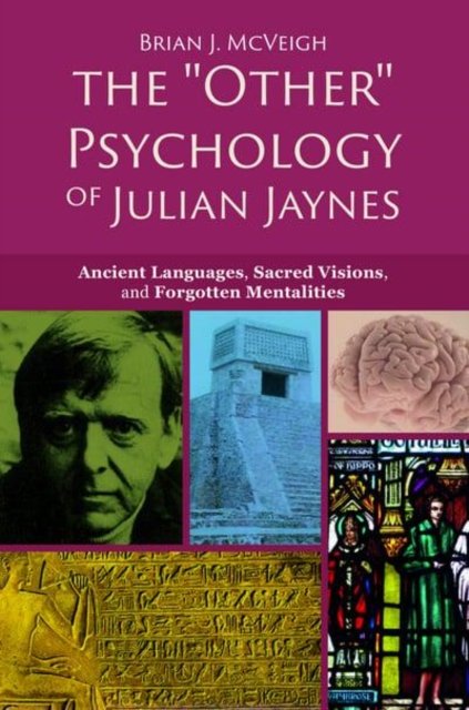 The ''Other'' Psychology of Julian Jaynes