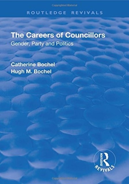 The Careers of Councillors: Gender, Party and Politics