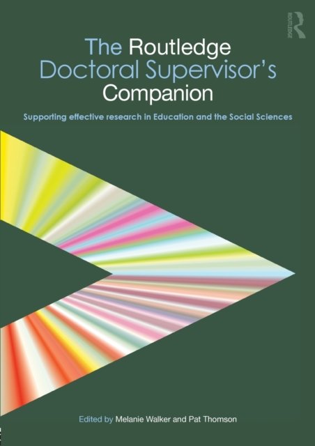 The Routledge Doctoral Supervisor''s Companion