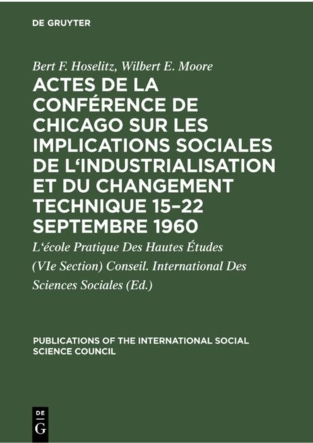 Actes de la conférence de Chicago sur les implications sociales de l''industrialisation et du changement technique 15–22 septembre 1960