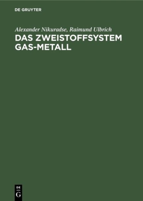 Das Zweistoffsystem Gas-Metall