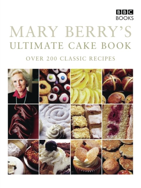 Mary Berry''s Ultimate Cake Book (Second Edition)