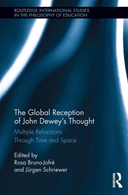 The Global Reception of John Dewey''s Thought