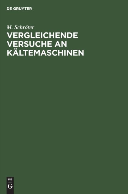 Vergleichende Versuche an Kältemaschinen