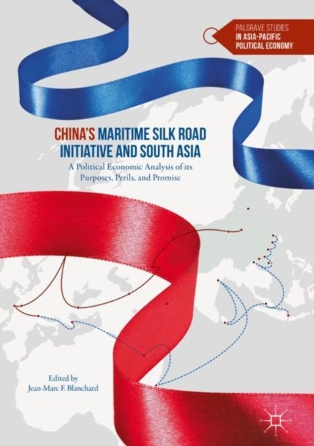 China''s Maritime Silk Road Initiative and South Asia
