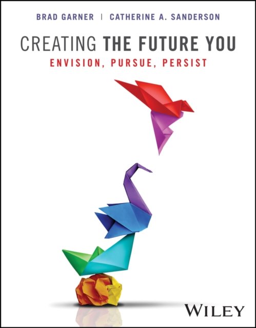 Creating The Future You: Envision, Pursue, Persist , First Edition Paperback with EEPUB Access