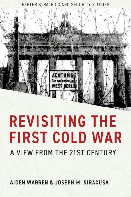 Revisiting the First Cold War
