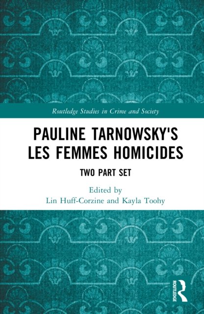 Pauline Tarnowsky's Les Femmes Homicides