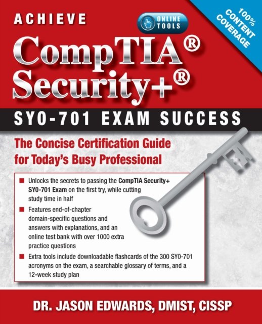 Achieve CompTIA Security  SY0-701 Exam Success