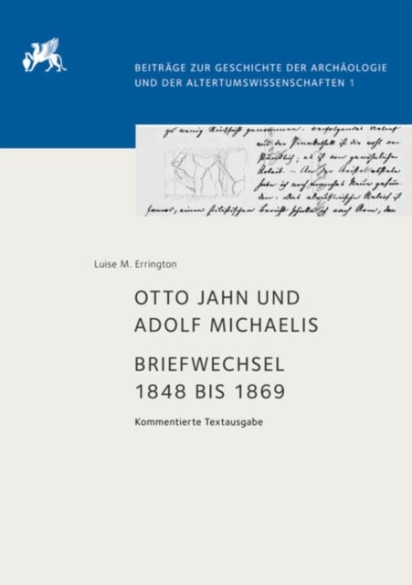 Otto Jahn und Adolf Michaelis – Briefwechsel 1848 bis 1869
