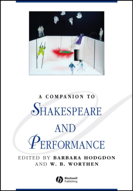 A Companion to Shakespeare and Performance