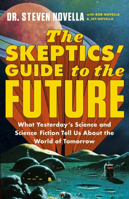 The Skeptics'' Guide to the Future