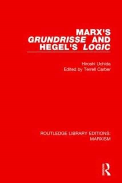 Marx''s Grundrisse and Hegel''s Logic
