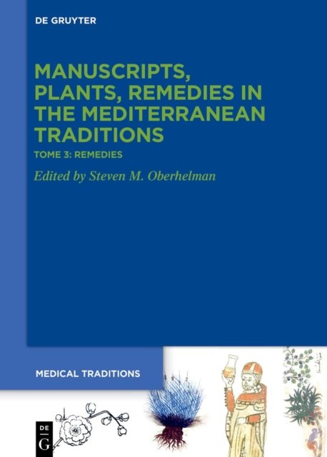 Tome 3: Remedies. Pharmacy, Drugs, Archaeology, Tradition
