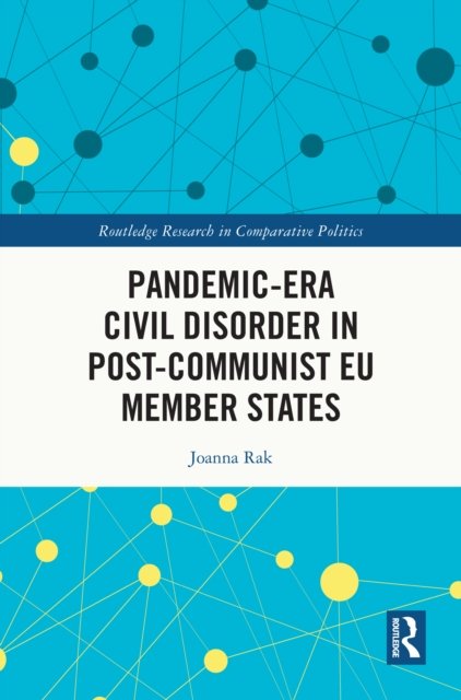 Pandemic-Era Civil Disorder in Post-Communist EU Member States