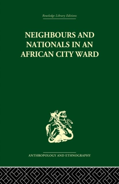 Neighbours and Nationals in an African City Ward