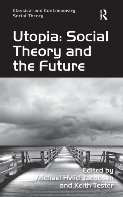 Utopia: Social Theory and the Future