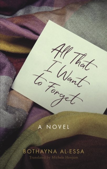 All That I Want to Forget