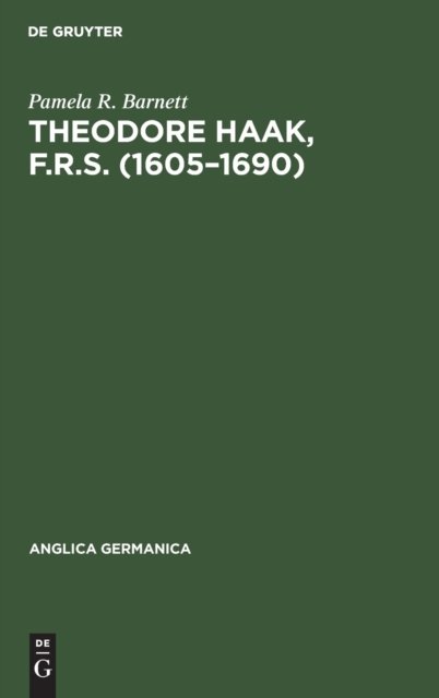 Theodore Haak, F.R.S. (1605–1690)