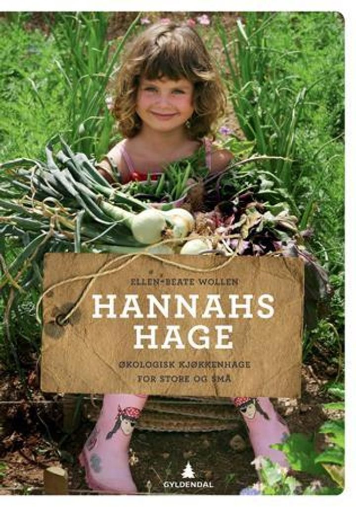 Hannahs hage - økologisk kjøkkenhage for store og små