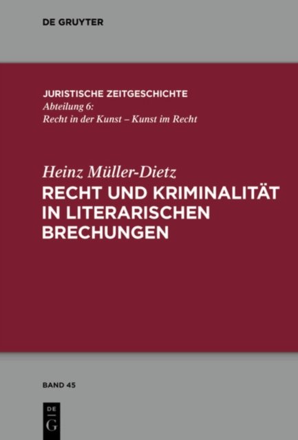 Recht und Kriminalitat in literarischen Brechungen