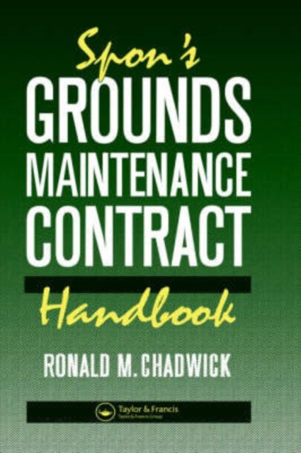 Spon''s Grounds Maintenance Contract Handbook