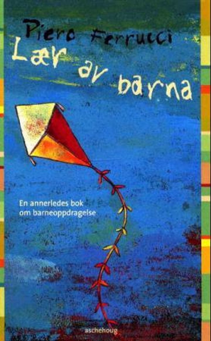 Lær av barna - en annerledes bok om barneoppdragelse
