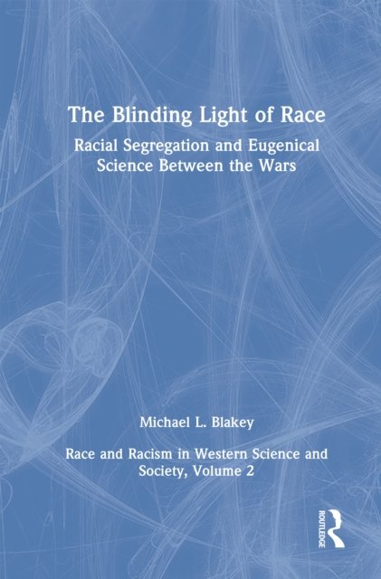 Racial Segregation and Eugenical Science Between the Wars
