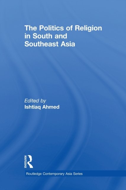 The Politics of Religion in South and Southeast Asia