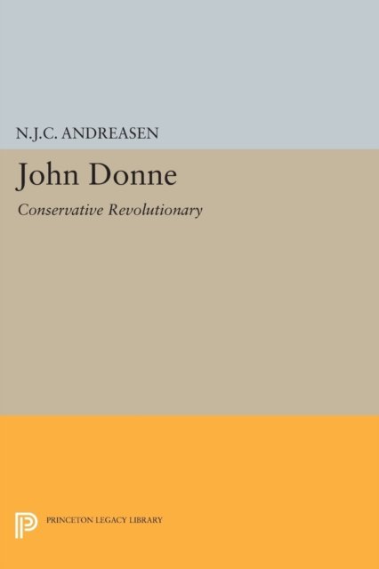 John Donne – Conservative Revolutionary