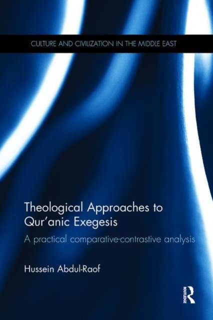 Theological Approaches to Qur''anic Exegesis