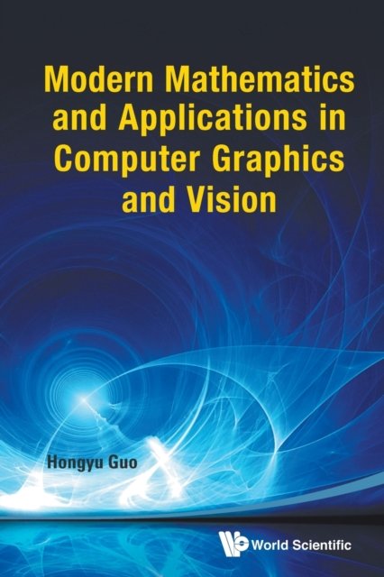 MODERN MATHS & APPLN IN COMPUTER GRAPHIC & VISION