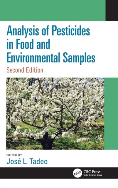 Analysis of Pesticides in Food and Environmental Samples, Second Edition