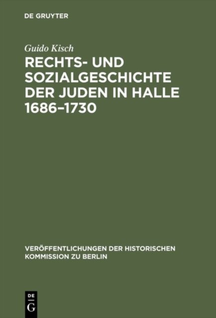Rechts- und Sozialgeschichte der Juden in Halle 1686-1730