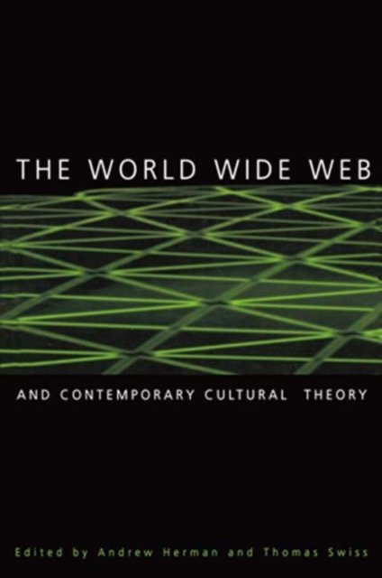 The World Wide Web and Contemporary Cultural Theory