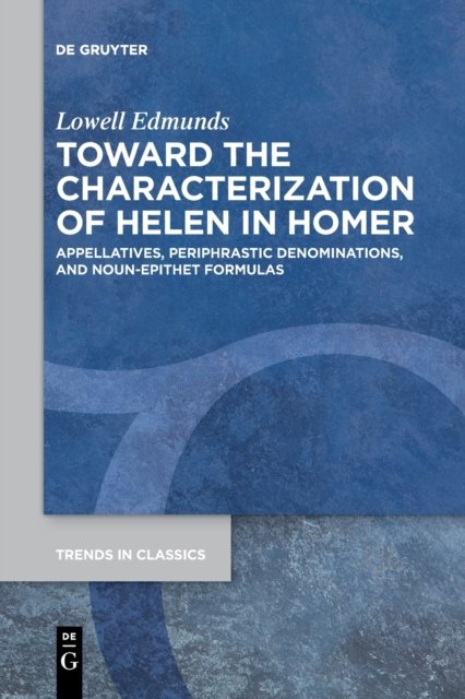 Toward the Characterization of Helen in Homer