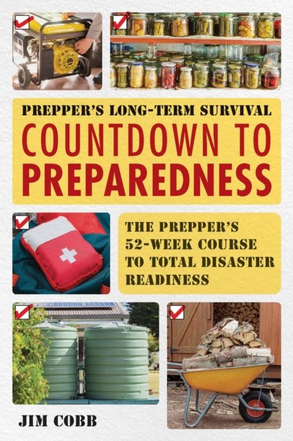 Prepper''s Long-Term Survival: Countdown to Preparedness
