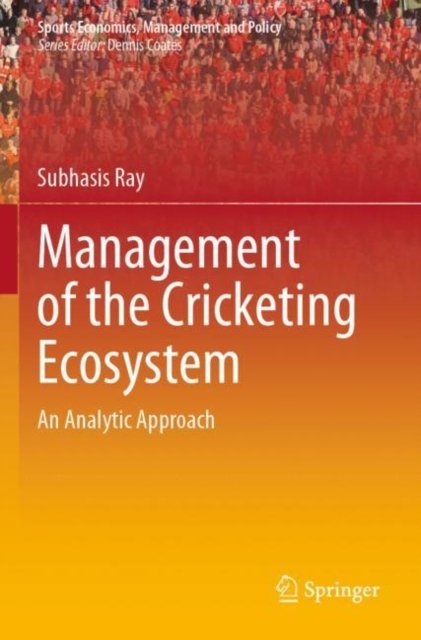 Management of the Cricketing Ecosystem