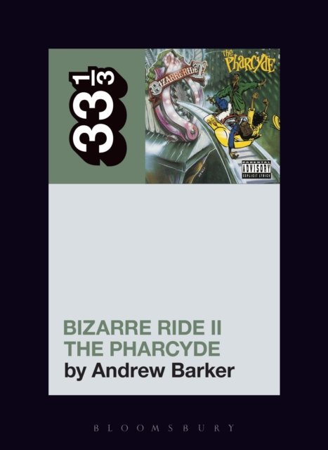 Pharcyde''s Bizarre Ride II the Pharcyde