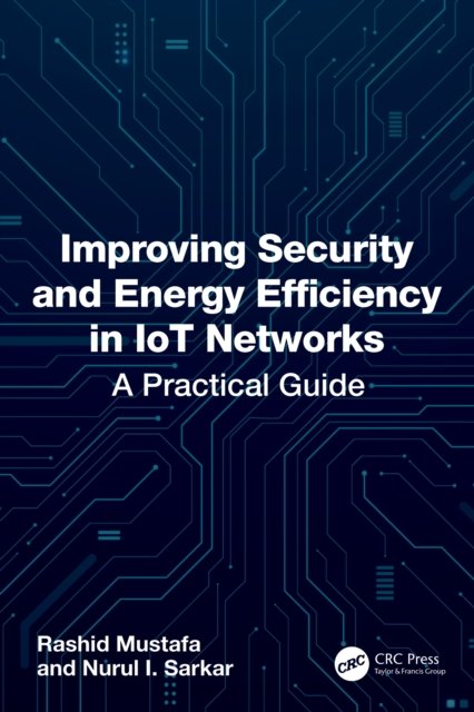 Improving Security and Energy Efficiency in IoT Networks