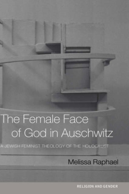 The Female Face of God in Auschwitz